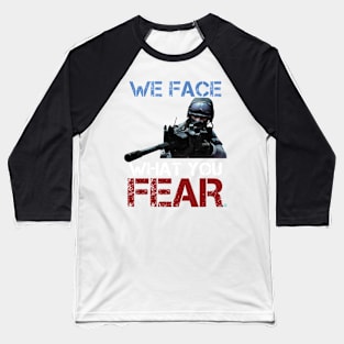 GAMING we face what you fear Baseball T-Shirt